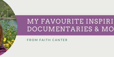 My top Inspiring Documentaries & Movies