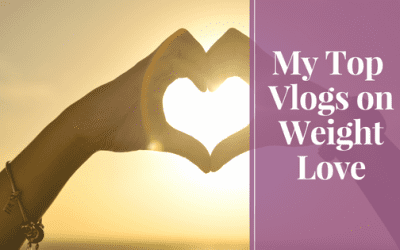 My Top Vlogs on Weight Love